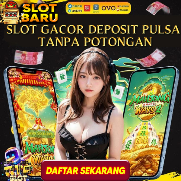 SLOTBARU - Situs Slot Deposit Pulsa Axis 10rb Tanpa Potongan 2025